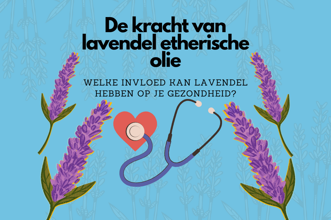 Illustratie met lavendel etherische olie, blauwe achtergrond, lavendelbloemen, hart met stethoscoop. Tekst: De kracht van lavendel etherische olie, invloed op gezondheid.